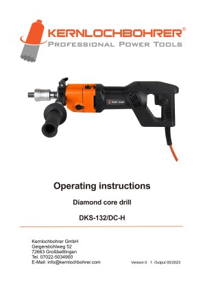 Operating Instructions for: Diamond Core Drill DKS-132/DC-H